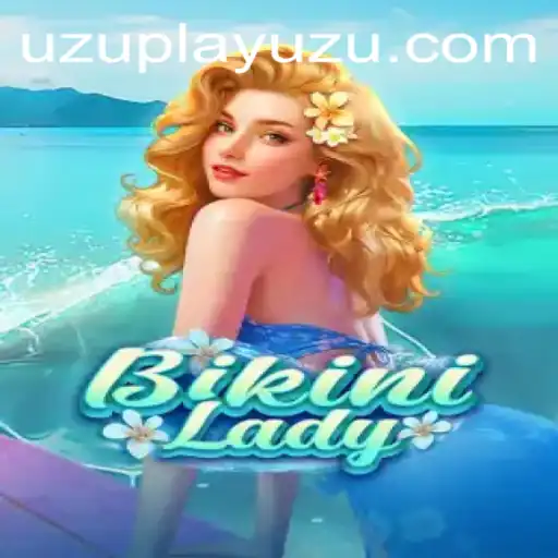 Exploring the Vibrant World of BikiniLady on PlayUZU