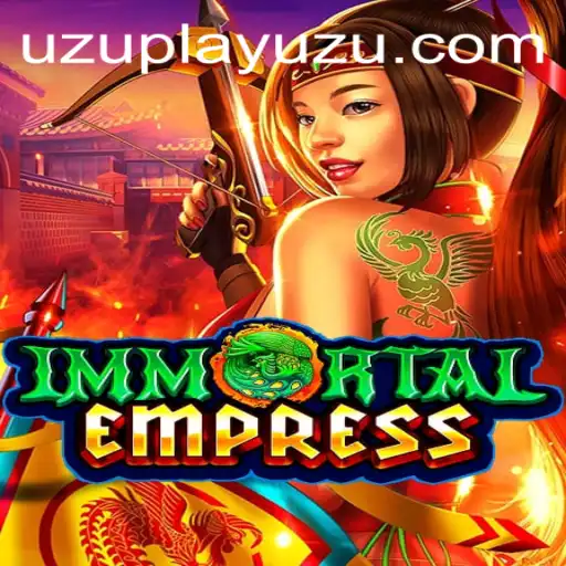 ImmortalEmpress: A New Gaming Phenomenon with PlayUZU