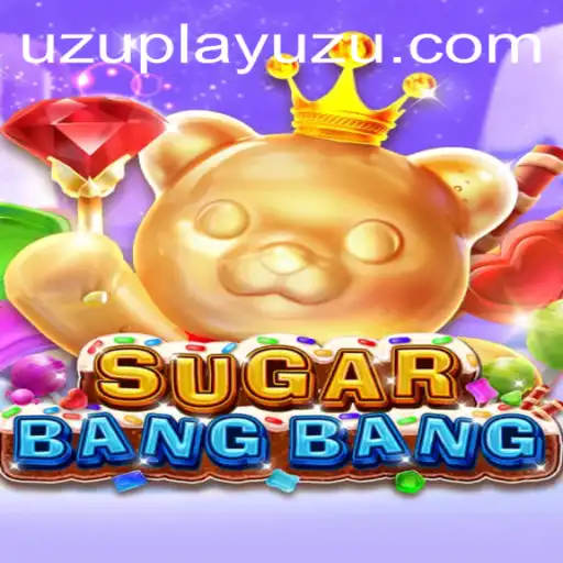 Discover the Exciting World of SUGARBANGBANG with PlayUZU: A Thrilling Adventure Awaits